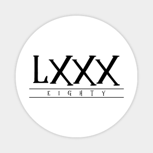 LXXX (Eighty) Black Roman Numerals Magnet